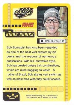 2000 Road Champs AXS - Skate King Series #NNO Bob Burnquist Back